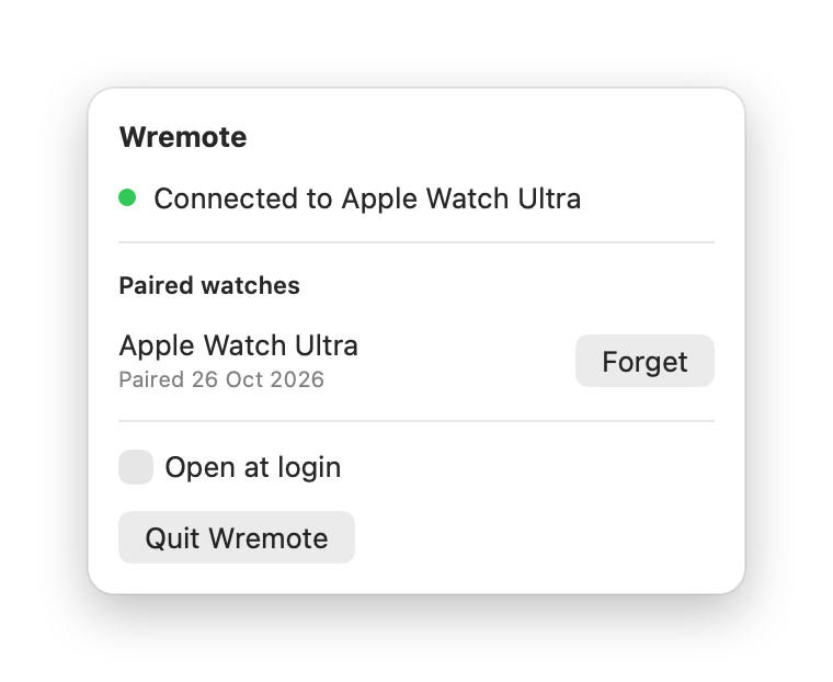 The Wremote menu on a Mac: Connected to Apple Watch Ultra, the list of paired watches with a Forget button, Open at login and Quit Wremote.